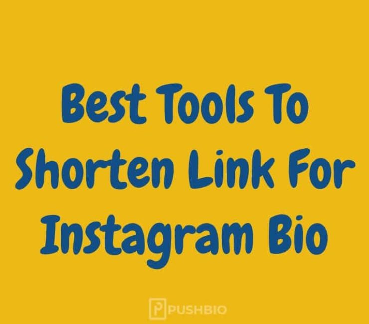 Best 6 Tools To Shorten Link For Instagram Bio