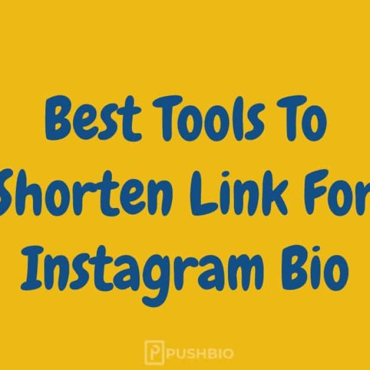 Best 6 Tools To Shorten Link For Instagram Bio