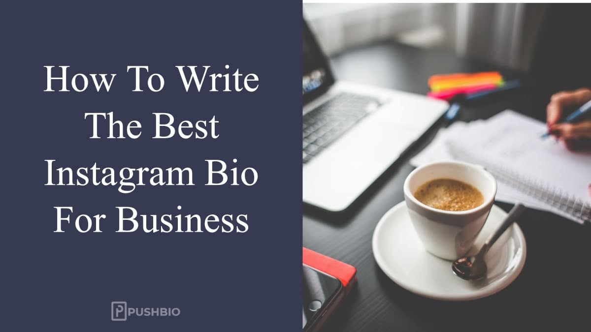 How To Write The Best Instagram Bio For Business