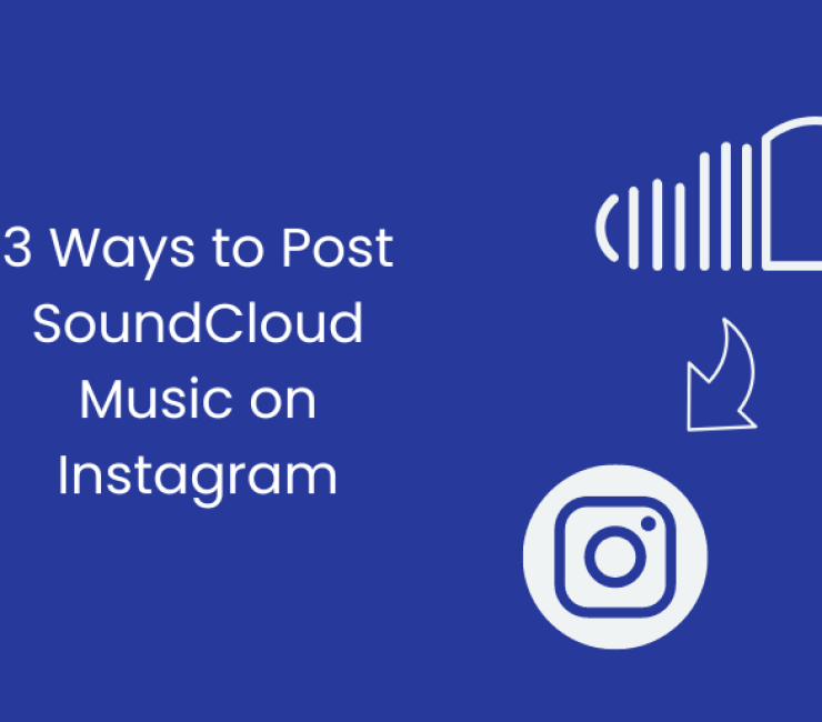 How to Post SoundCloud Music on Instagram in 3 Easy Ways