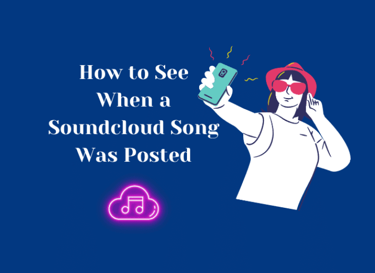 How to See When a Soundcloud Song Was Posted