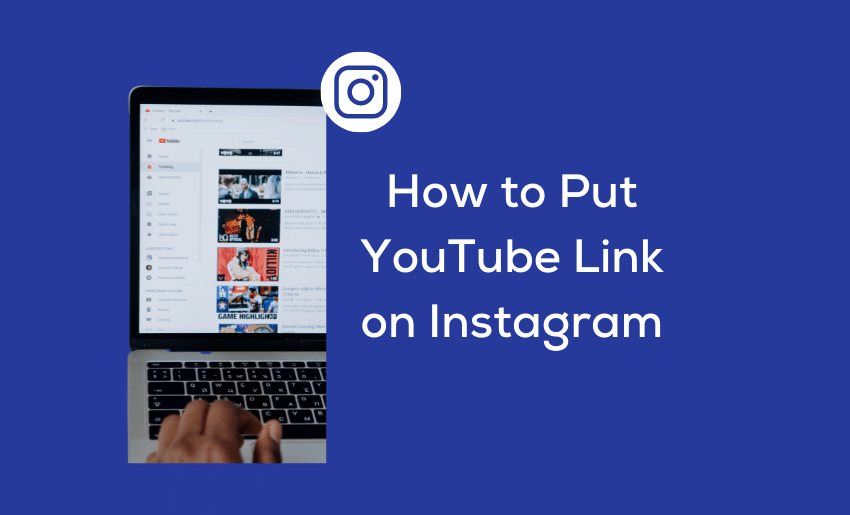 How to Put YouTube Link on Instagram