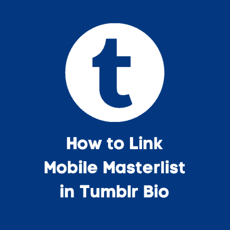 How to Link Mobile Masterlist in Tumblr Bio