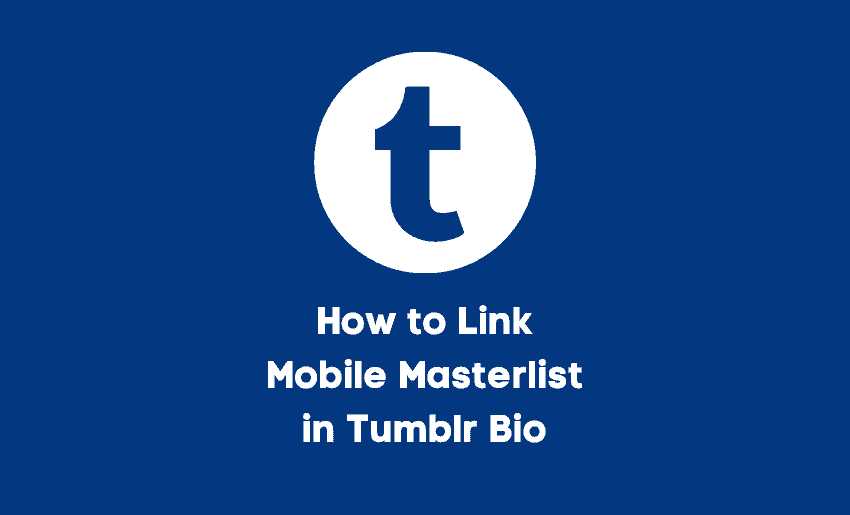 How to Link Mobile Masterlist in Tumblr Bio