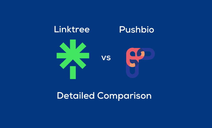 Pushbio vs Linktree: Detailed Comparison