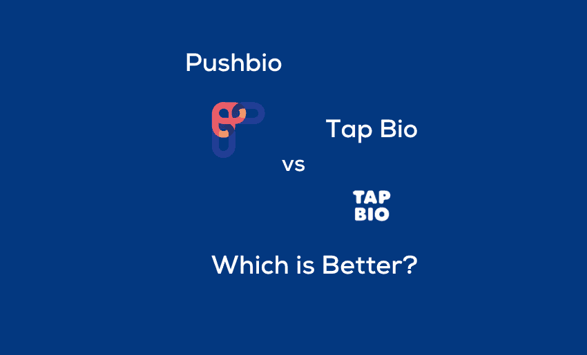 Pushbio vs Tap Bio: Which is Better