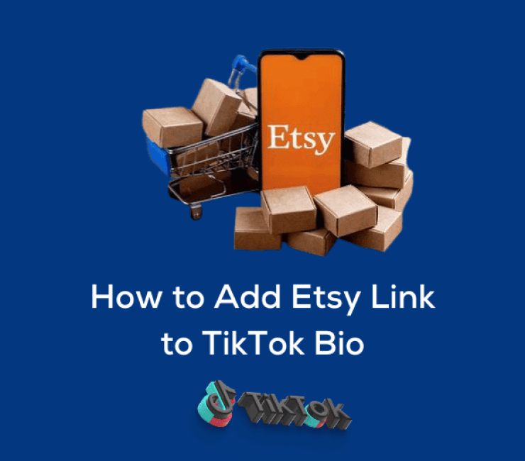 4 Ways to Add Etsy Link to TikTok Bio