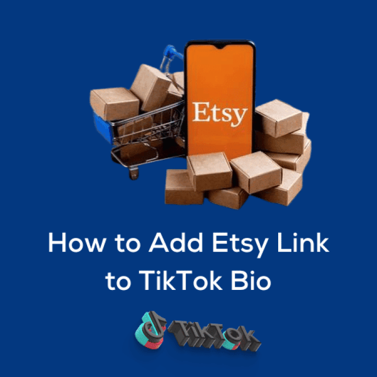 4 Ways to Add Etsy Link to TikTok Bio
