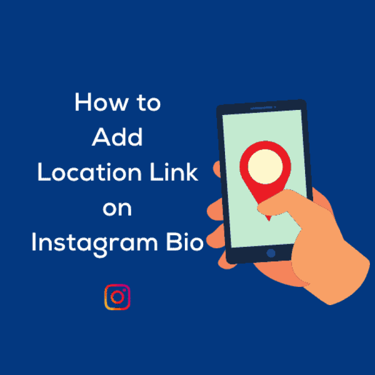 How to Add Location Link on Instagram Bio