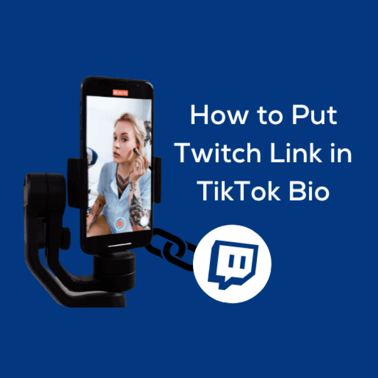 How to Put Twitch Link in TikTok Bio