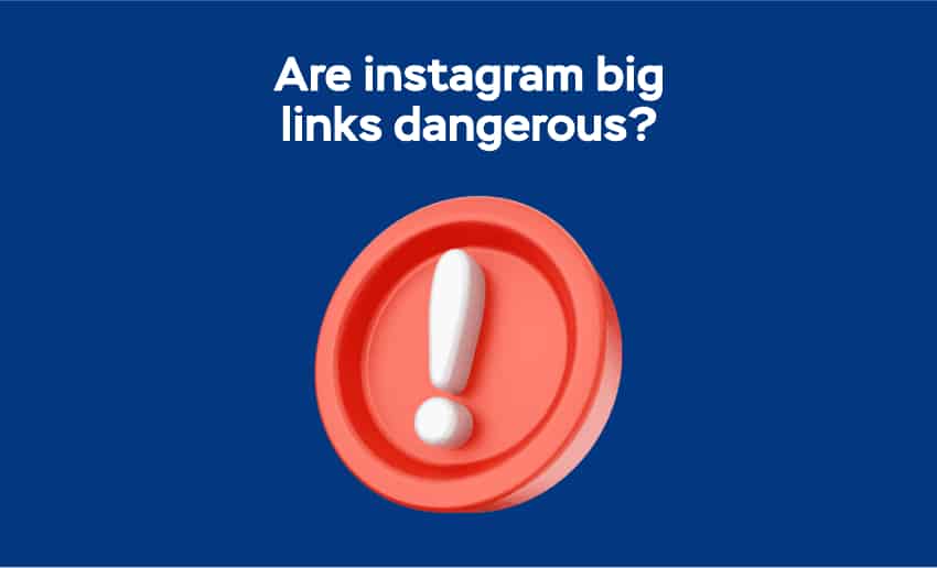 Are Instagram Bio Links Dangerous?