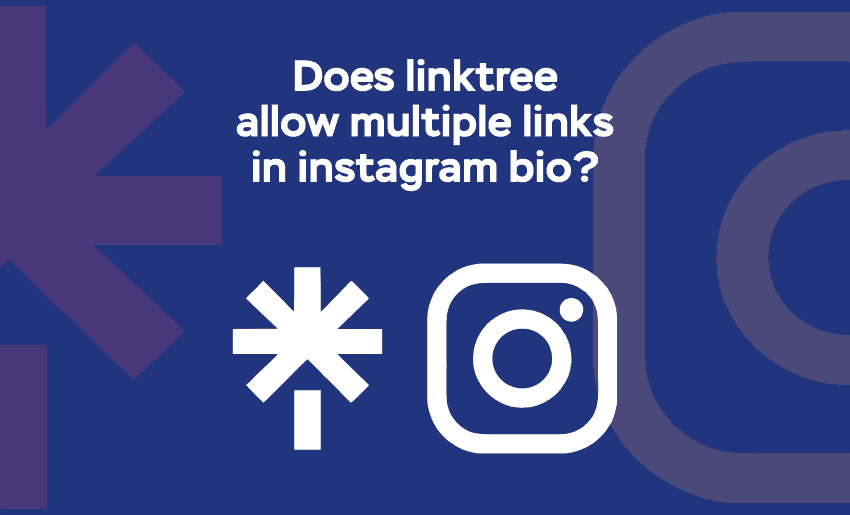 Does Linktree Allow Multiple Links in Instagram Bio?