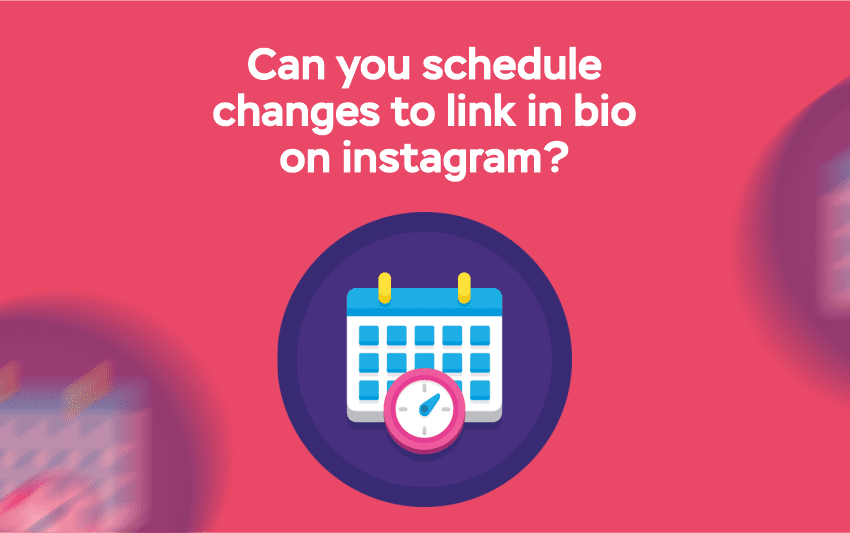 Can You Schedule Changes to Link in Bio on Instagram?