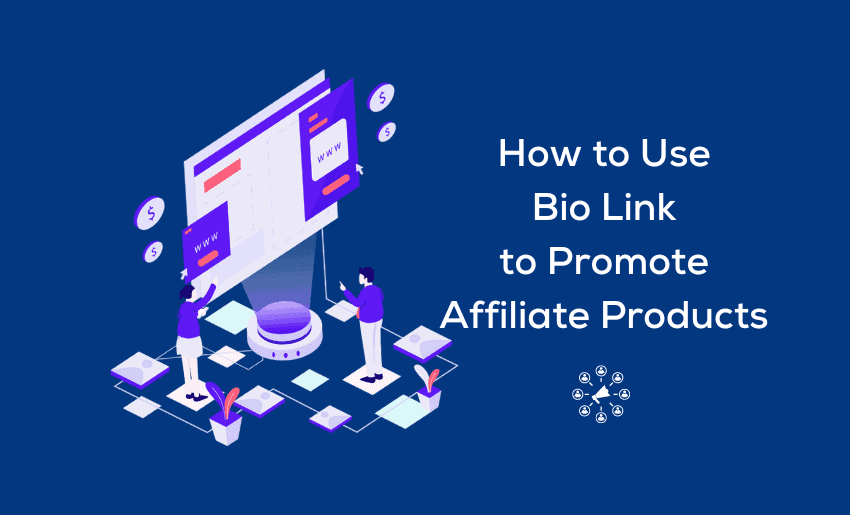 How to Use Bio Link to Promote Affiliate Products