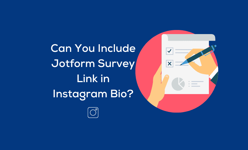 Can You Include Jotform Survey Link in Instagram Bio?