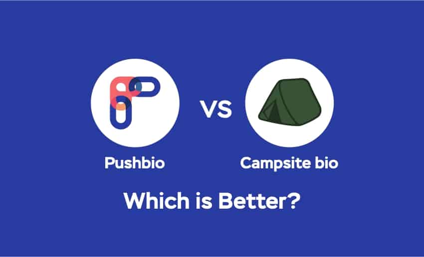 Pushbio vs. Campsite.bio: Which Is Better?