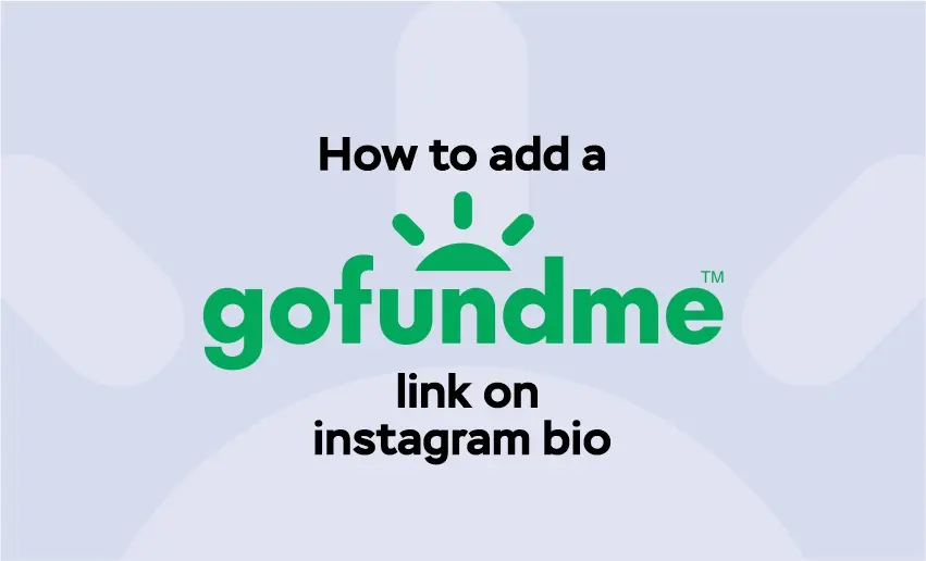 How to Add a GoFundMe Link on Instagram Bio