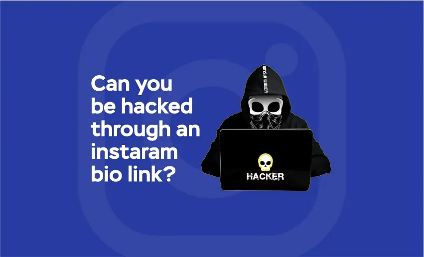 Can You Be Hacked Through an Instagram Bio Link?