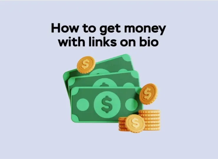 How to Get Money With Links on Bio