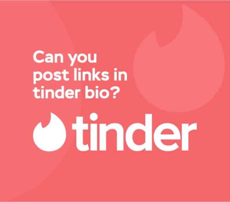 Can You Post Links in Tinder Bio?