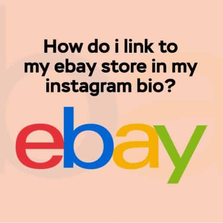 How Do I Link to My eBay Store in My Instagram Bio?