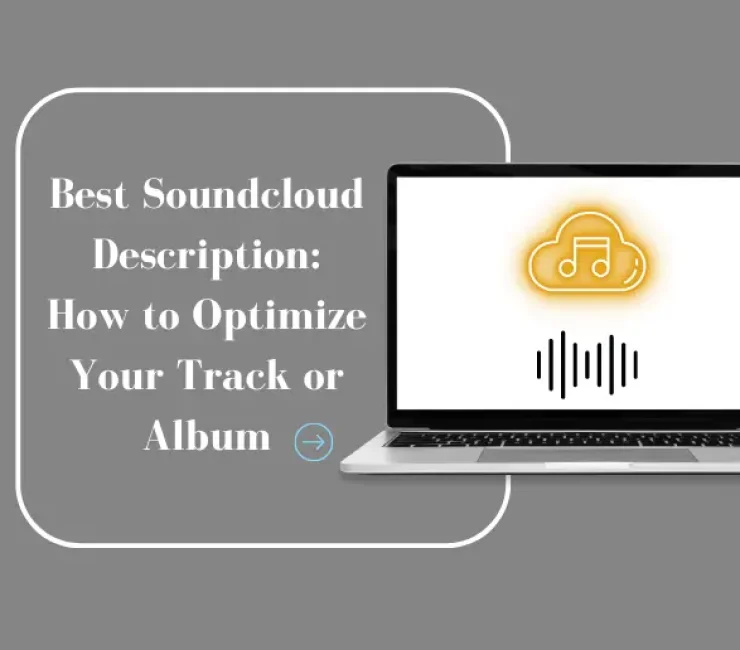 Best SoundCloud Description: How to Optimize Your Track or Album
