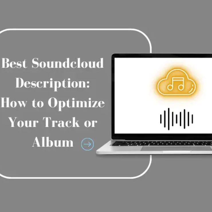 Best SoundCloud Description: How to Optimize Your Track or Album