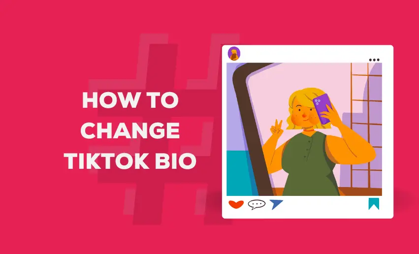 How to Change TikTok Bio – 12 Steps to Edit Your TikTok Bio