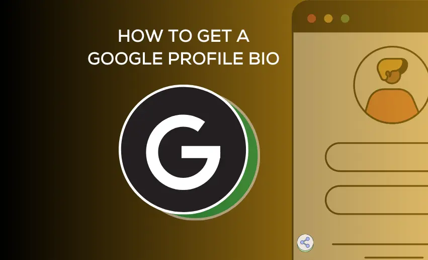 How to Get a Google Profile Bio