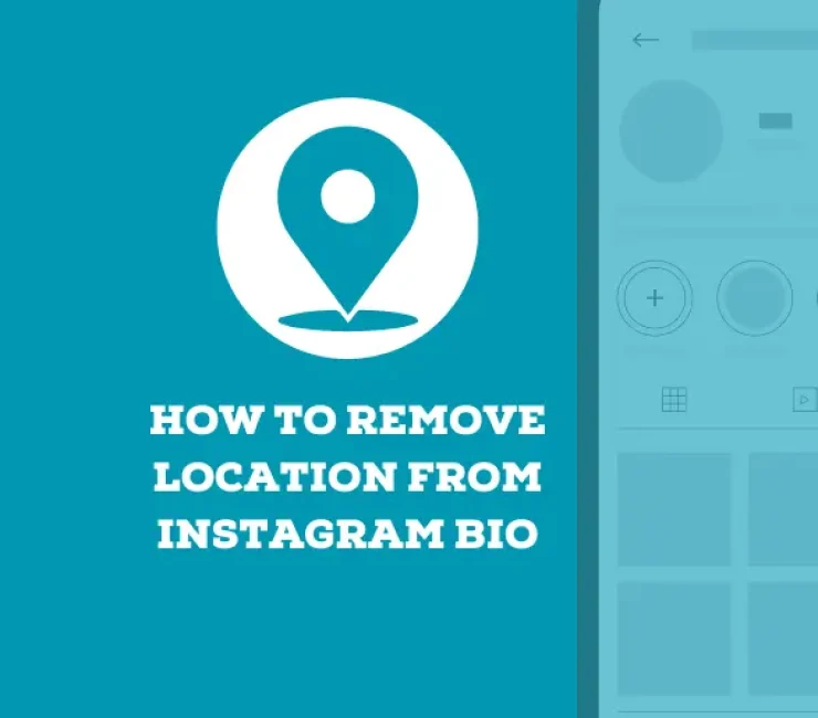 How to Remove Location from Instagram Bio