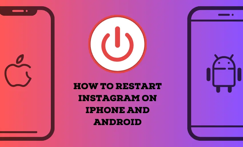 How to Restart Instagram (On iPhone and Android)