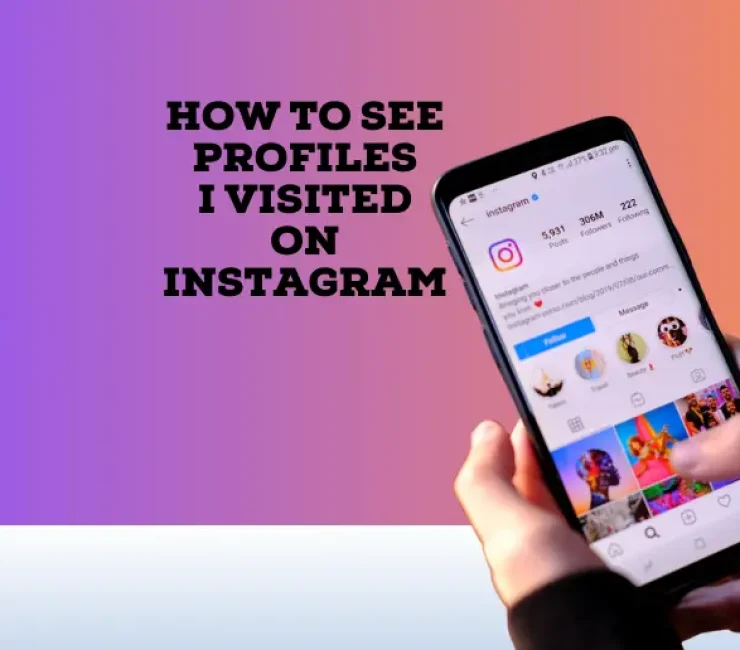 How to See Profiles I Visited on Instagram