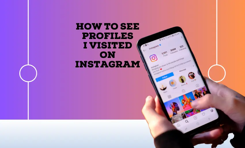 How to See Profiles I Visited on Instagram