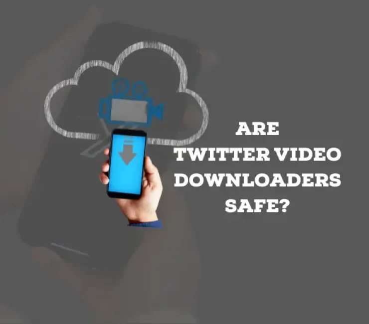 Are Twitter Video Downloaders Safe?
