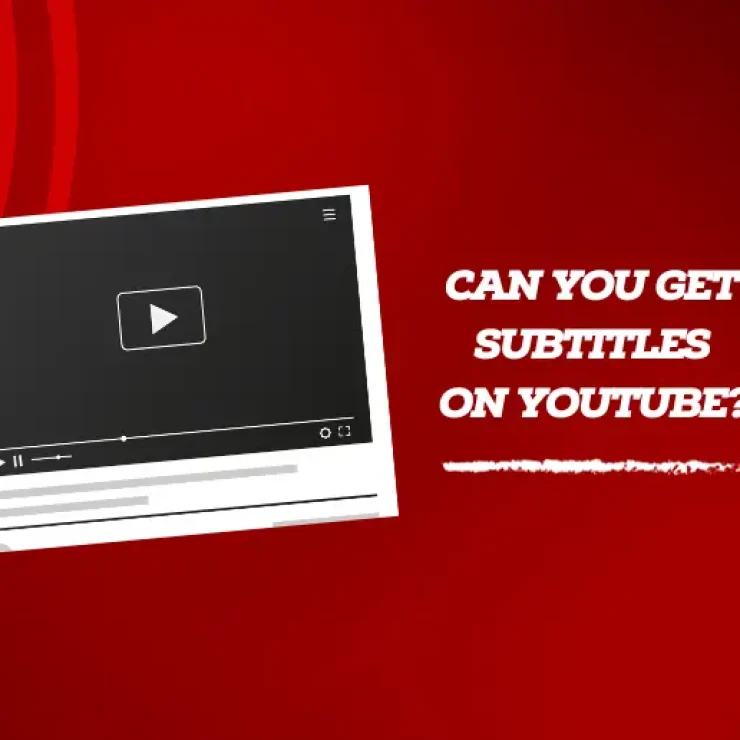 Can You Get Subtitles on YouTube?