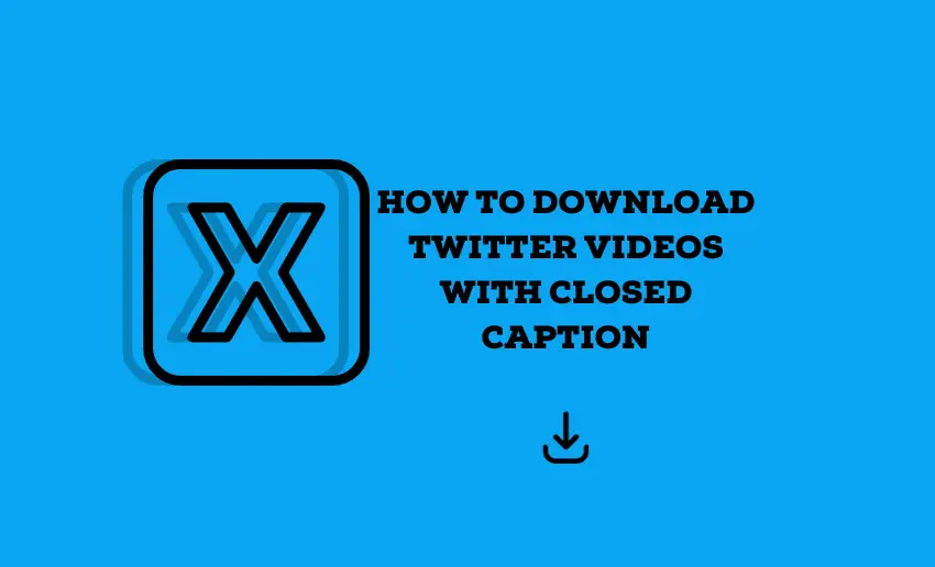 How to Download Twitter Videos With Closed Caption