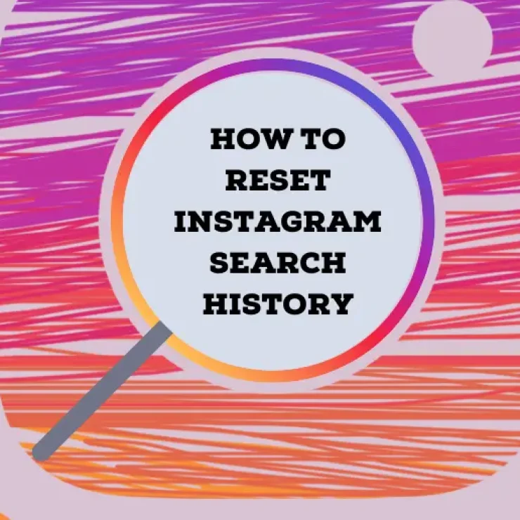 How to Reset Instagram Search History