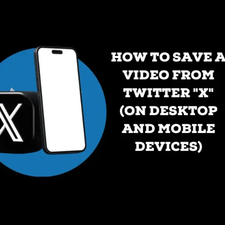 How to Save a Video From Twitter “X” (On Desktop and Mobile Devices)