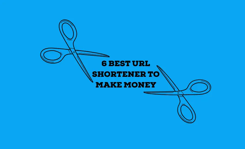 6 Best URL Shortener to Make Money