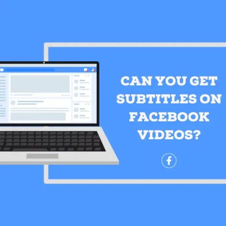 Can You Get Subtitles on Facebook Videos?