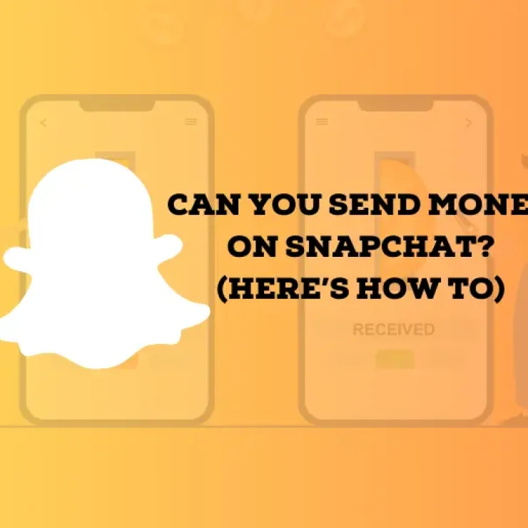 Can You Send Money on Snapchat? (Here’s How To)