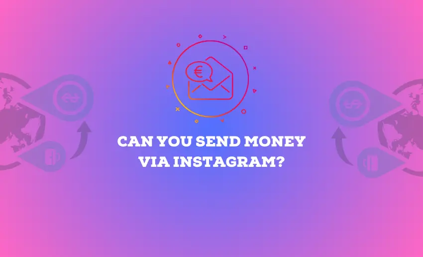 Can You Send Money via Instagram?