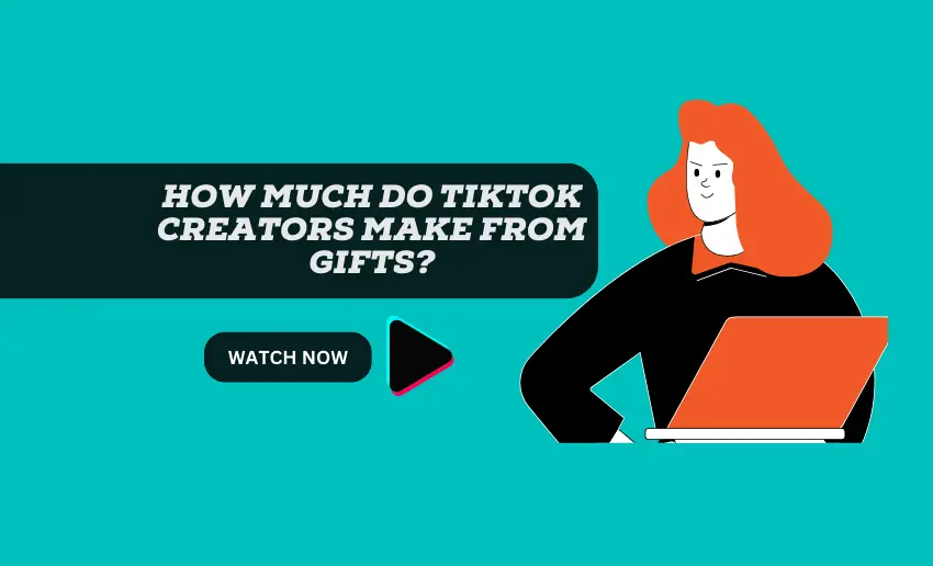 How Much Do TikTok Creators Make From Gifts?