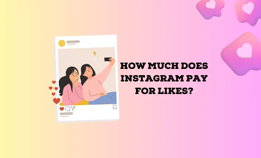How Much Does Instagram Pay For Likes?