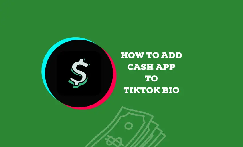 How to Add Cash App to TikTok Bio