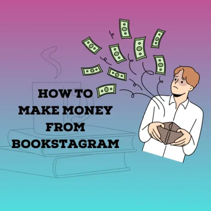 How to Make Money From Bookstagram