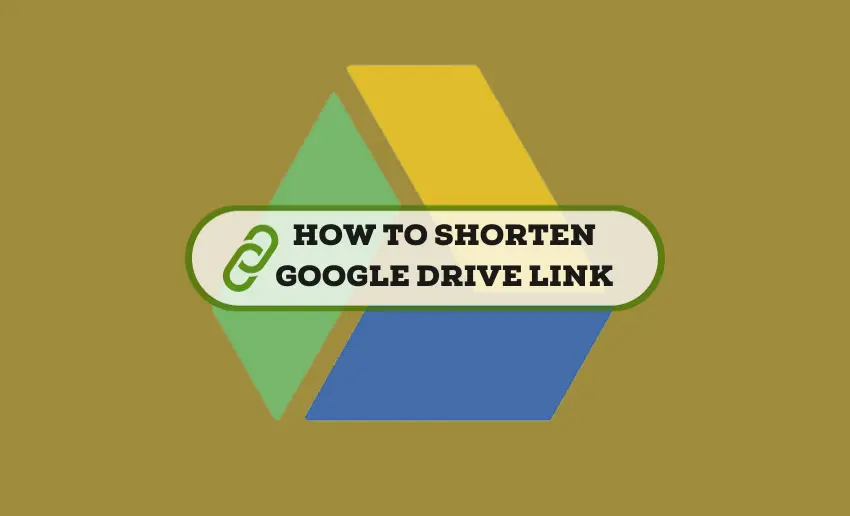 How to Shorten Google Drive Link