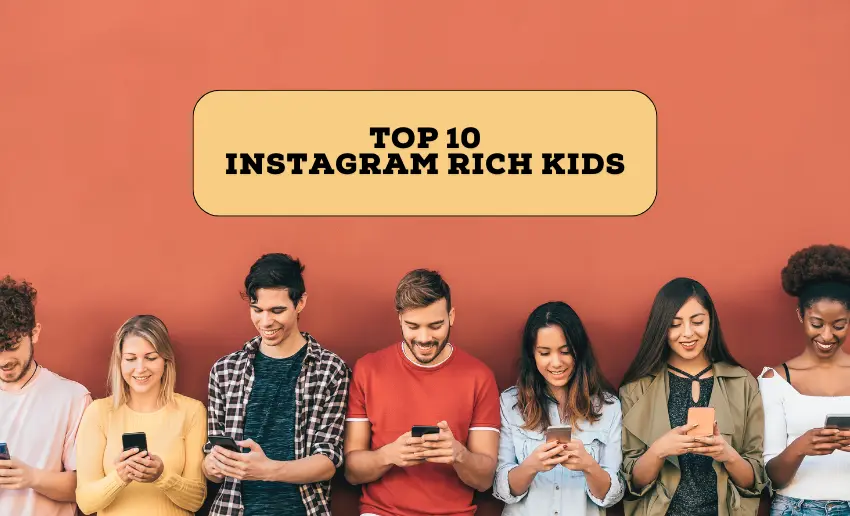 Top 10 Instagram Rich kids