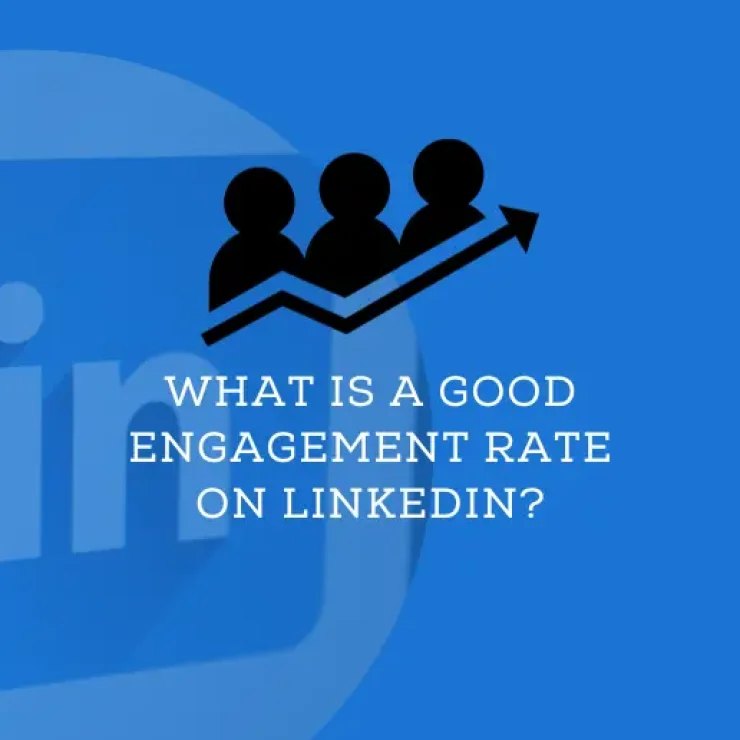 What Is a Good Engagement Rate on LinkedIn?