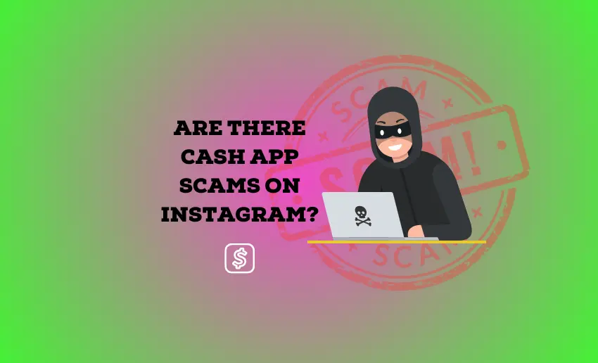 Are There Cash App Scams on Instagram?